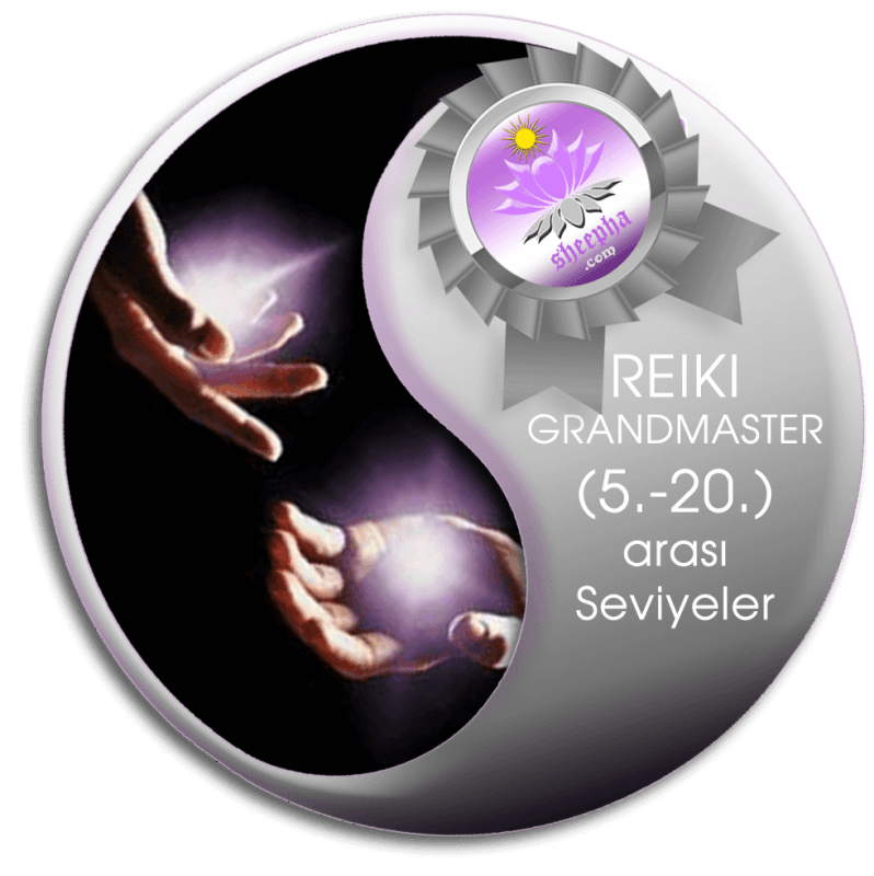 Reiki Grandmaster 5-20 arası tüm seviyeler